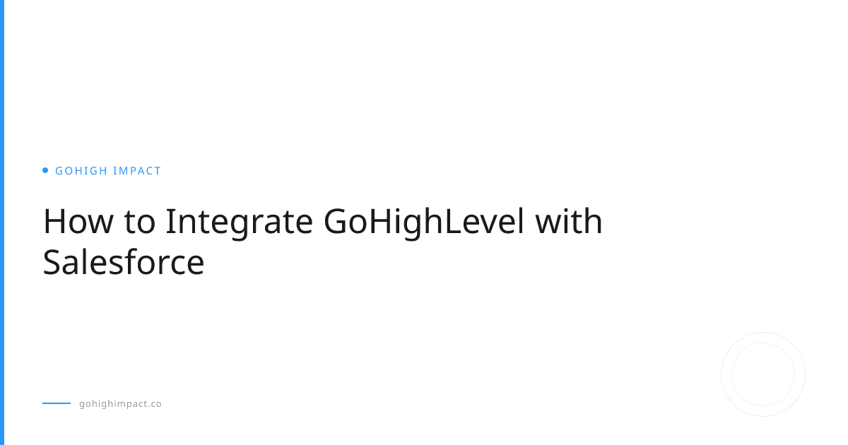 How to Integrate GoHighLevel with Salesforce